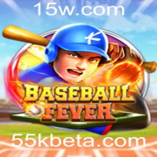 Descubra o Mundo Envolvente de BaseballFever e o Fascinante 55kbet