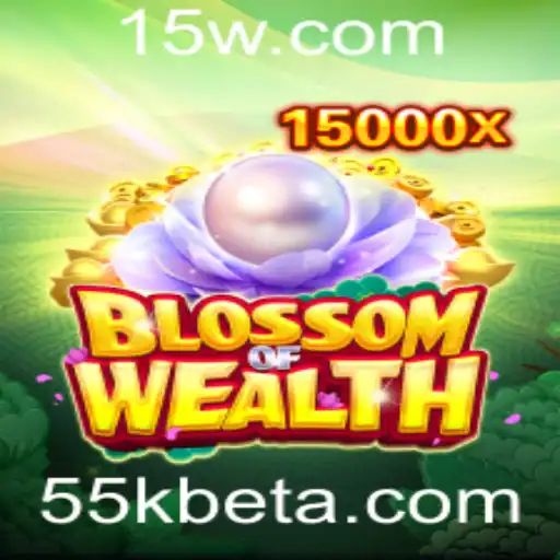 Descubra o Fascinante Mundo de BlossomofWealth e a Estratégia 55kbet